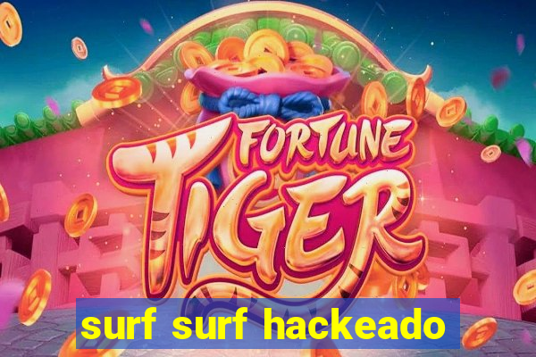 surf surf hackeado